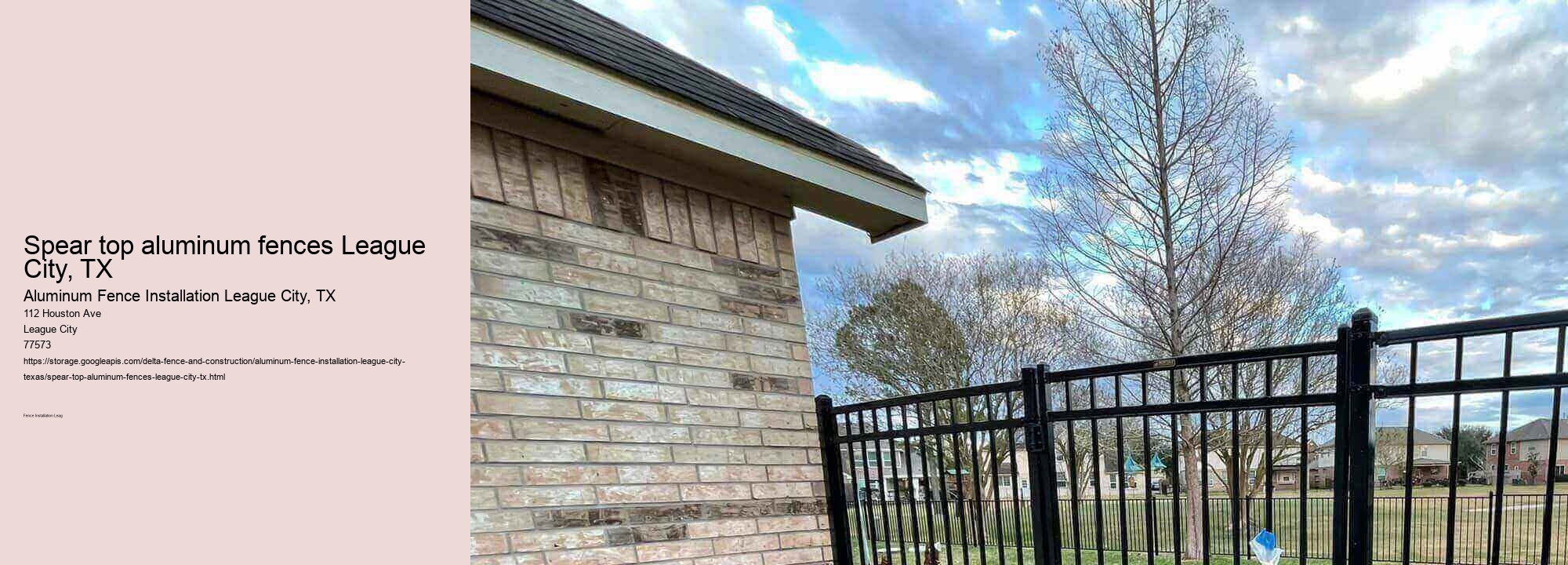 Spear top aluminum fences League City, TX